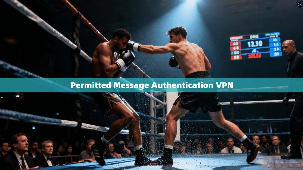 Permitted Message Authentication VPN